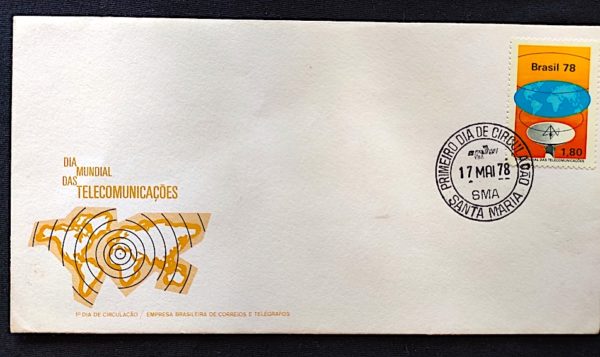 Envelope FDC 149 Dia Mundial das Telecomunicações 1978 CPD Santa Maria RS