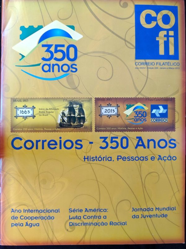 Revista COFI Correio Filatélico 2013 Ano 36 Número 228 Correios 350 Anos