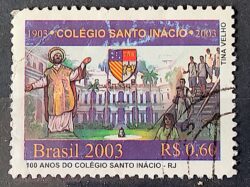 C 2523 Selo 100 Anos do Colegio Santo Inacio Religiao Educacao 2003 Circulado 1