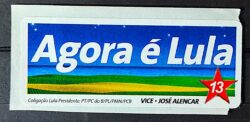 Adesivo Agora e Lula Partido dos Trabalhadores 2003 1