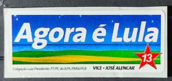 Adesivo Agora e Lula Partido dos Trabalhadores 2003 4