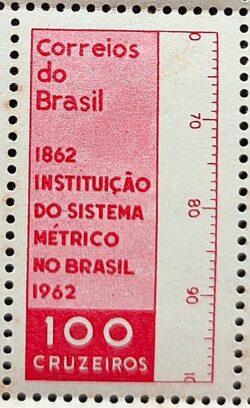 C 473 Selo Centenario da Instituicao do Sistema Metrico no Brasil 1962