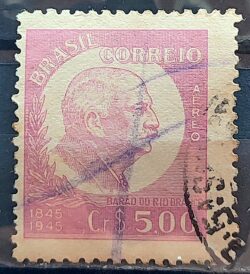 A 60 Selo Centenario Jose da Silva Paranhos Barao do Rio Branco Diplomacia 1945 Circulado 1