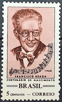 C 618 Selo Centenario Maestro Francisco Braga Musica 1968